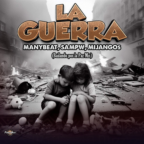 Mijangos, Manybeat & Sampw - La Guerra (Bailando Por La Paz Mix) [PWB076]